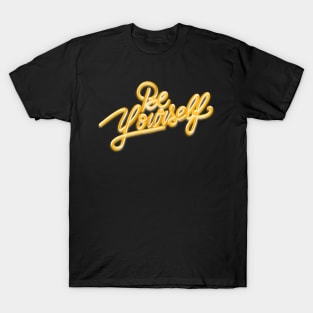 Be yourself 3D gold 4 T-Shirt